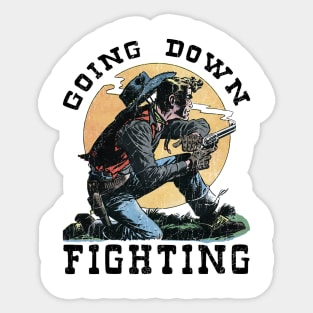 Going Down Fighting Like Jesse James Sticker